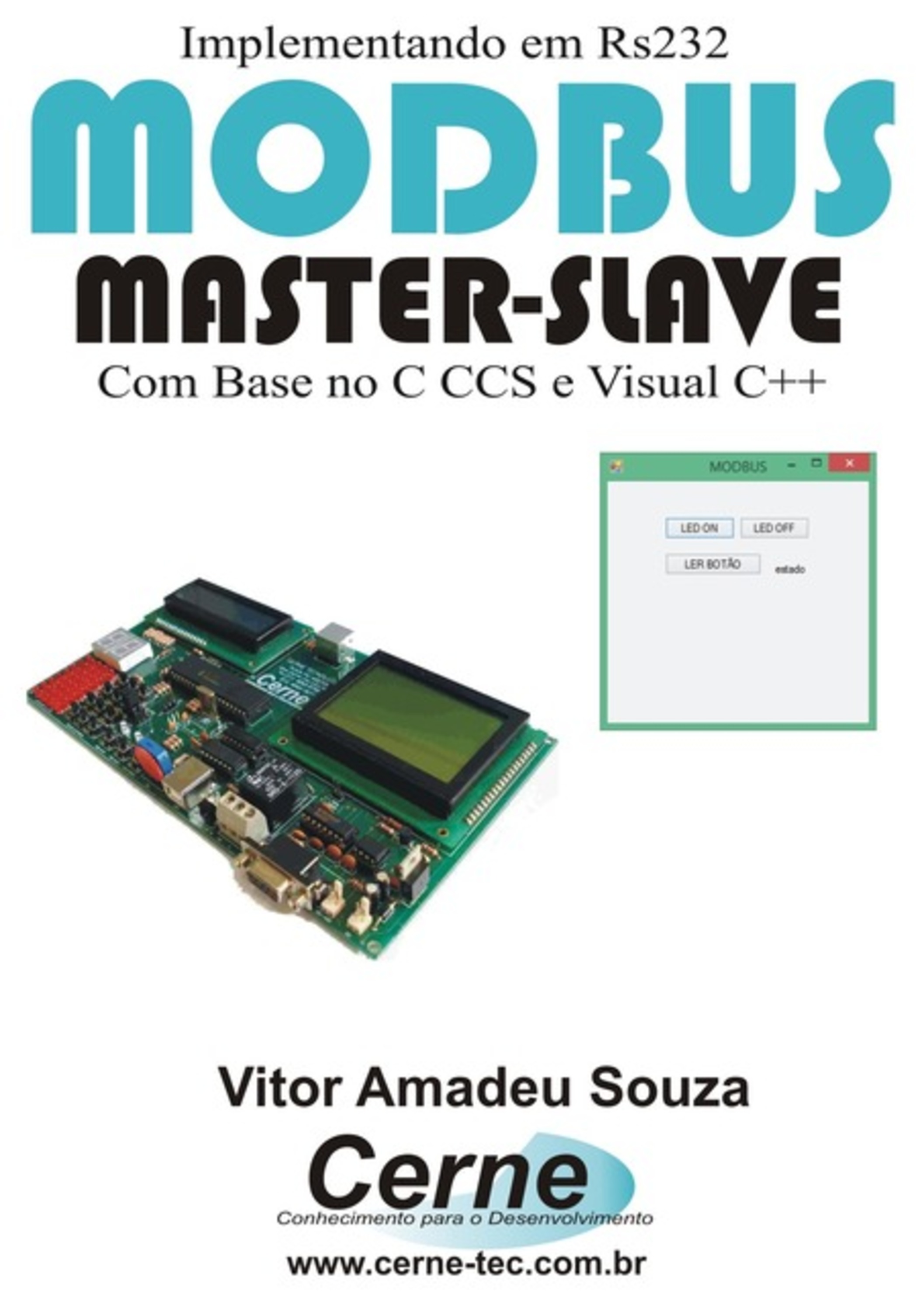 Implementando Em Rs232 Modbus Master-slave Com Base No C Ccs E Visual C++