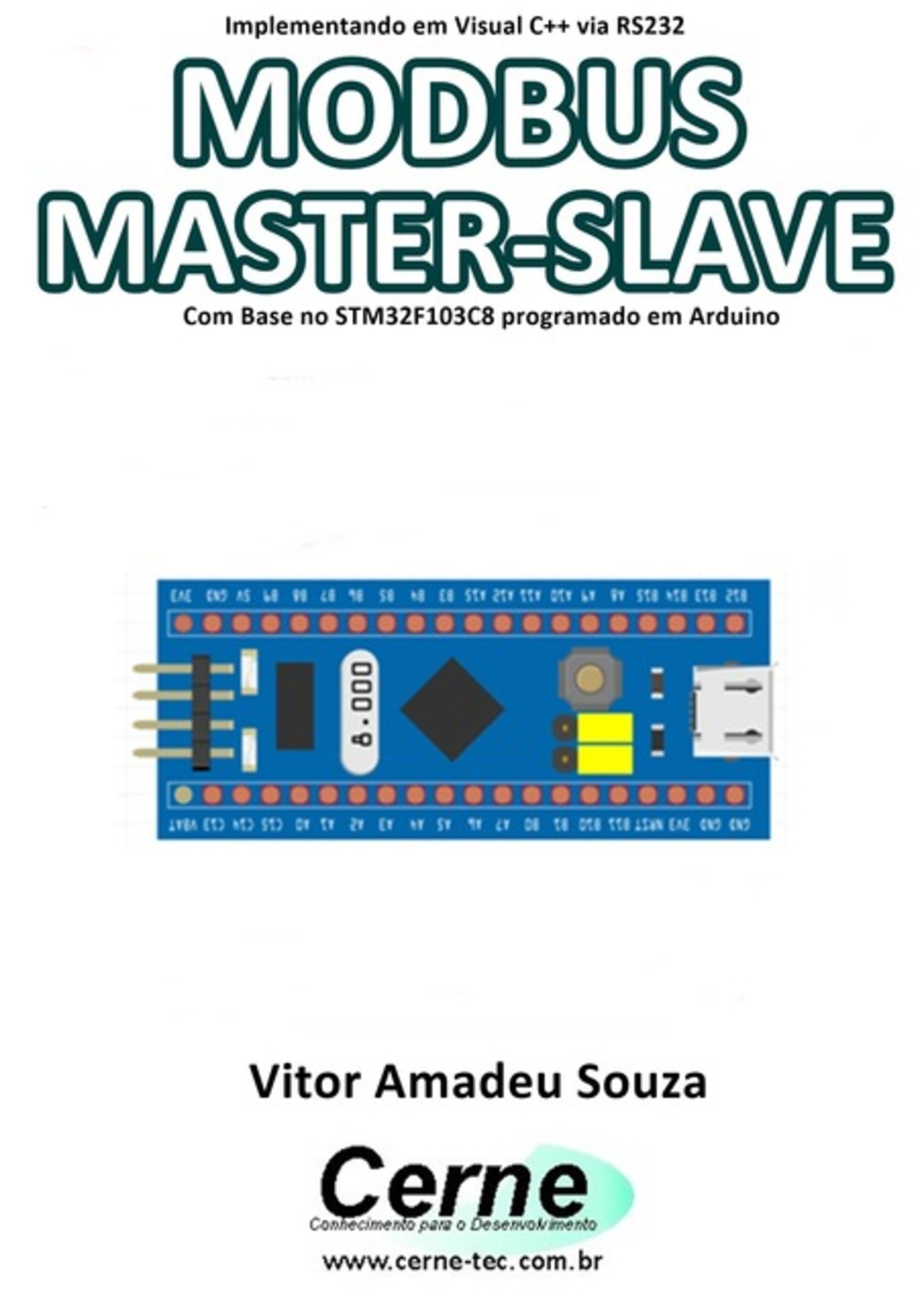 Implementando Em Visual C++ Via Rs232 Modbus Master-slave Com Base No Stm32f103c8 Programado Em Arduino