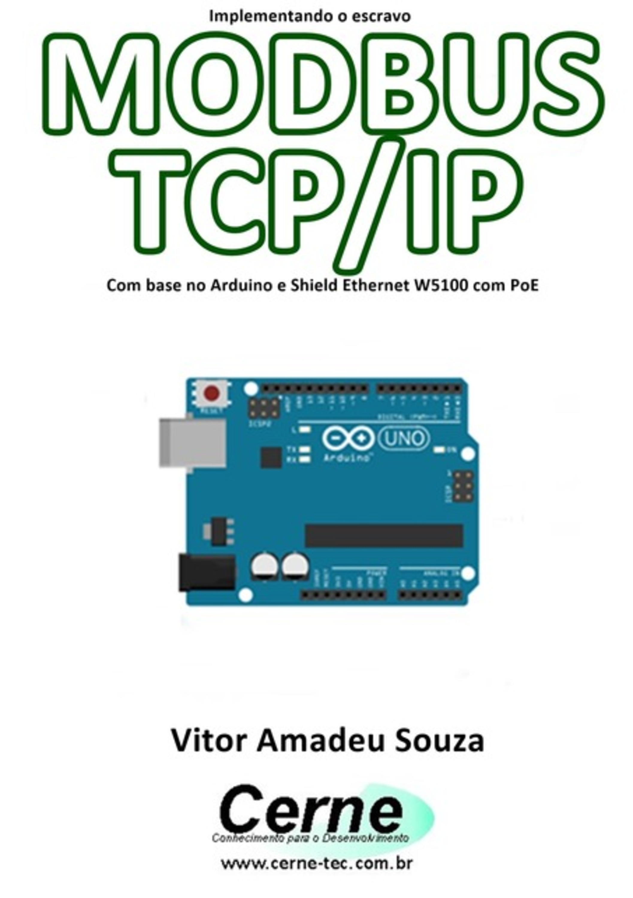 Implementando O Escravo Modbus Tcp/ip Com Base No Arduino E Shield Ethernet W5100 Com Poe