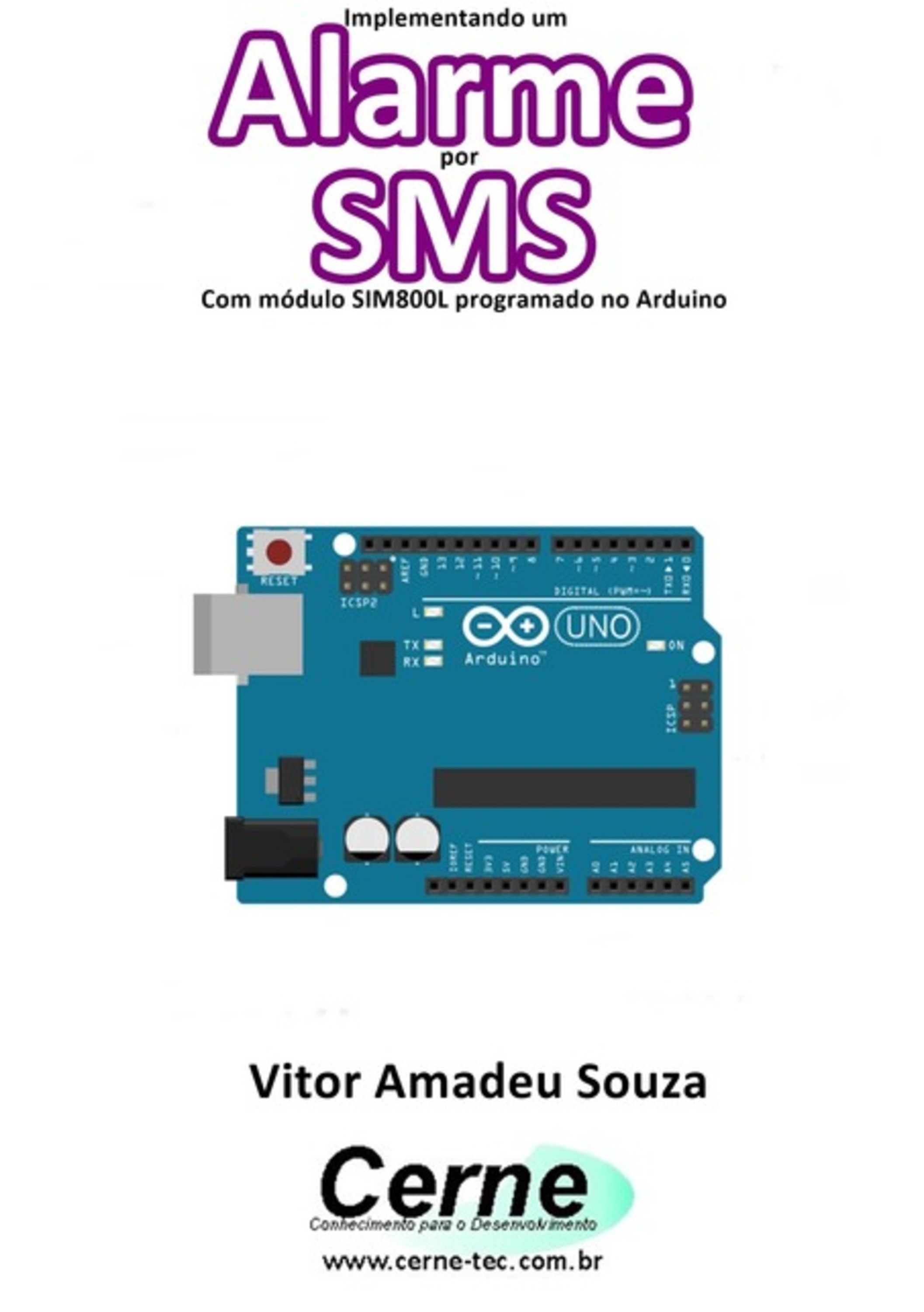 Implementando Um Alarme Por Sms Com Módulo Sim800l Programado No Arduino