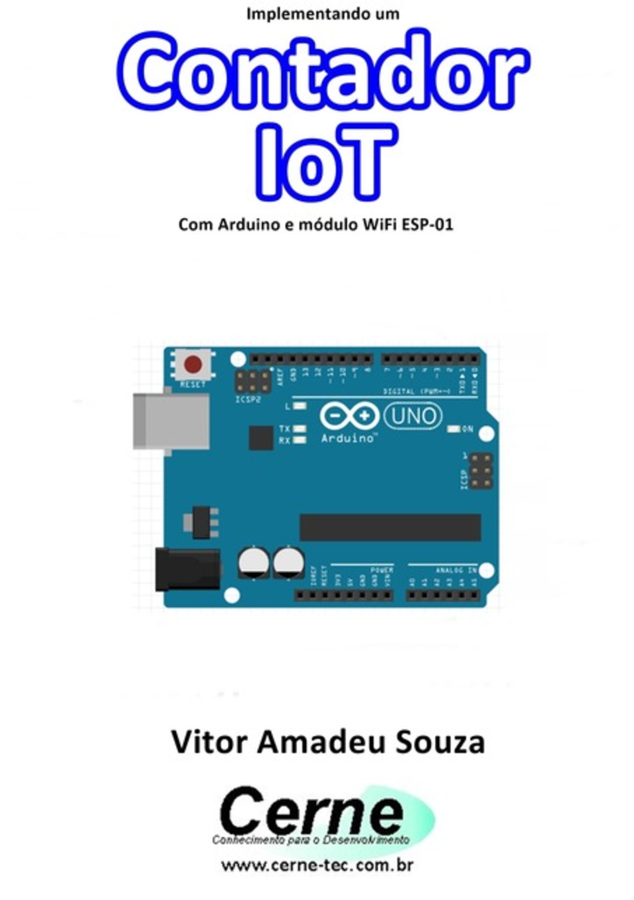 Implementando Um Contador Iot Com Arduino E Módulo Wifi Esp-01