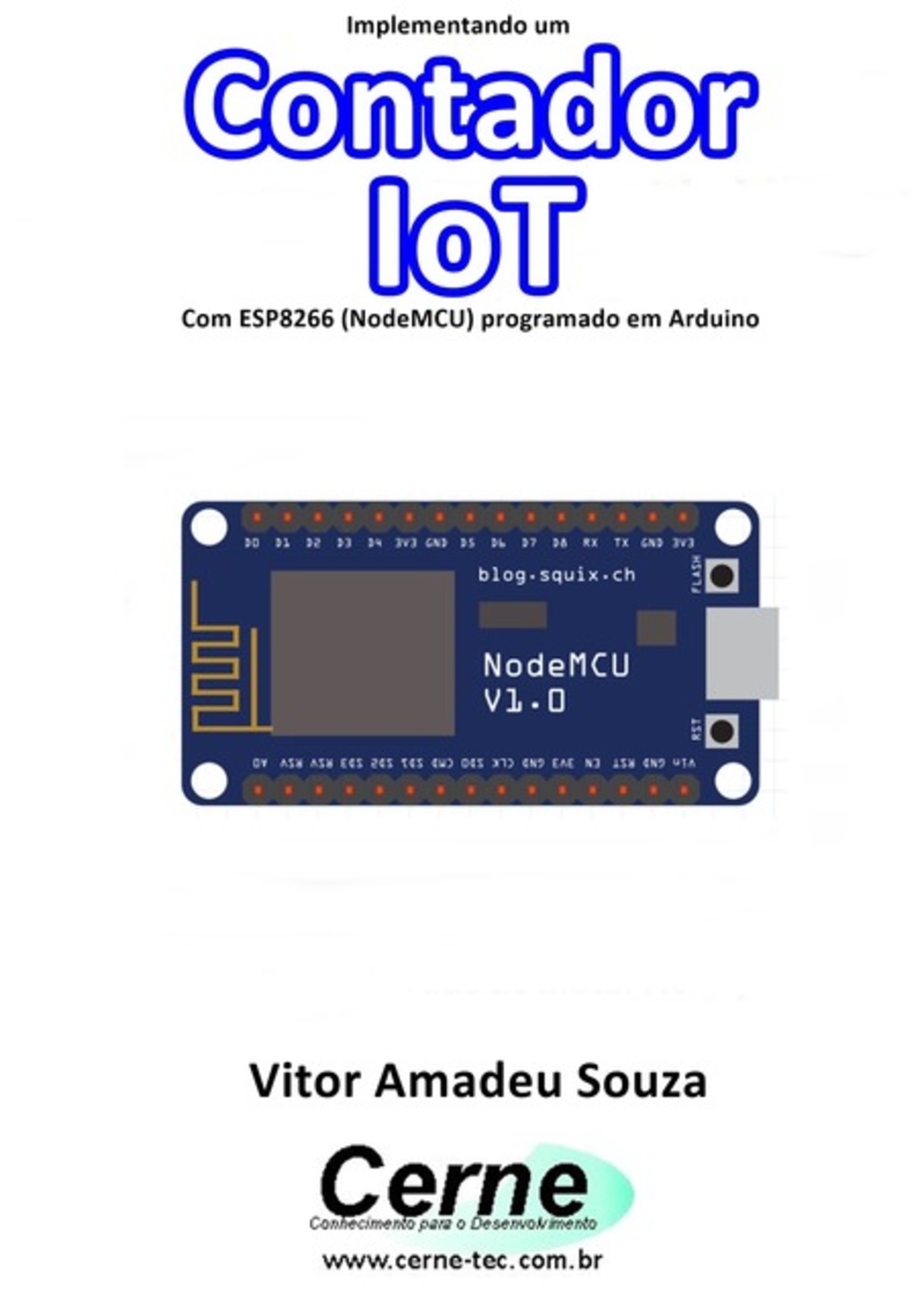 Implementando Um Contador Iot Com Esp8266 (nodemcu) Programado Em Arduino