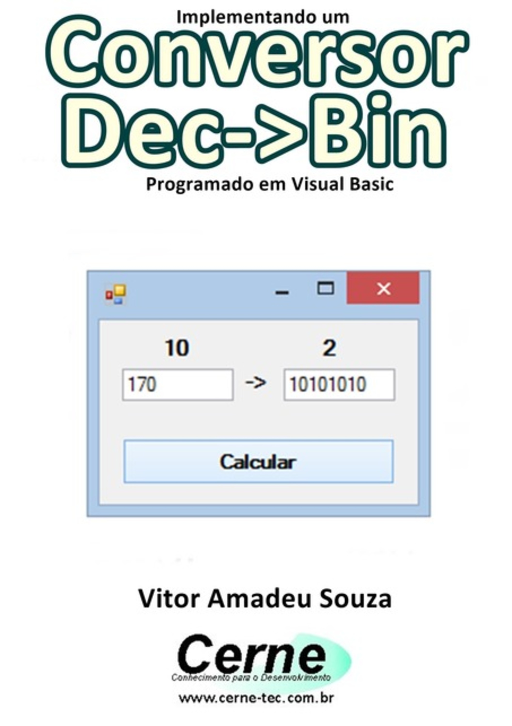 Implementando Um Conversor Dec->bin Programado Em Visual Basic