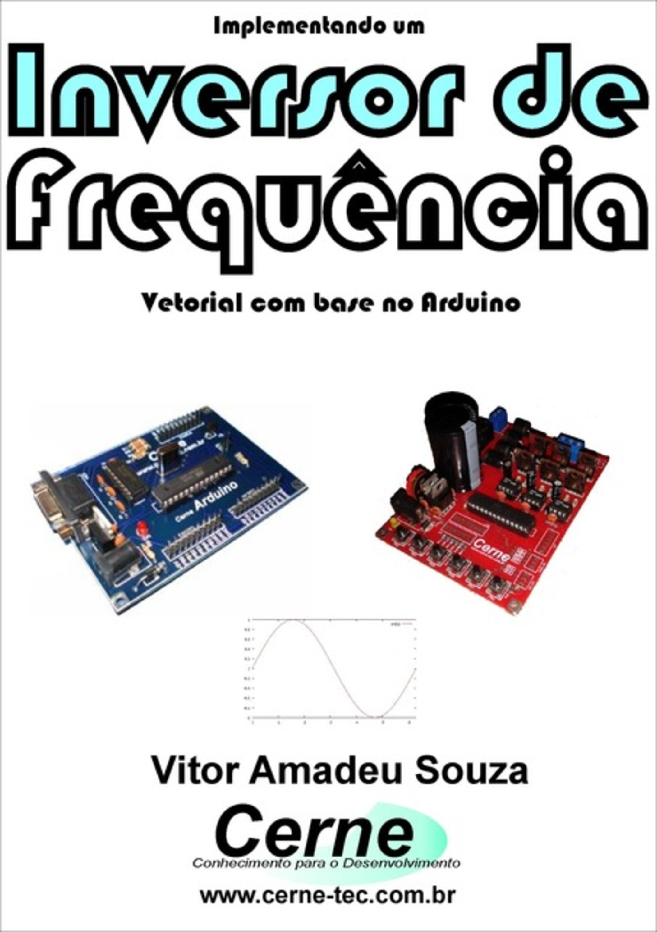 Implementando Um Inversor De Frequência Vetorial Com Base No Arduino