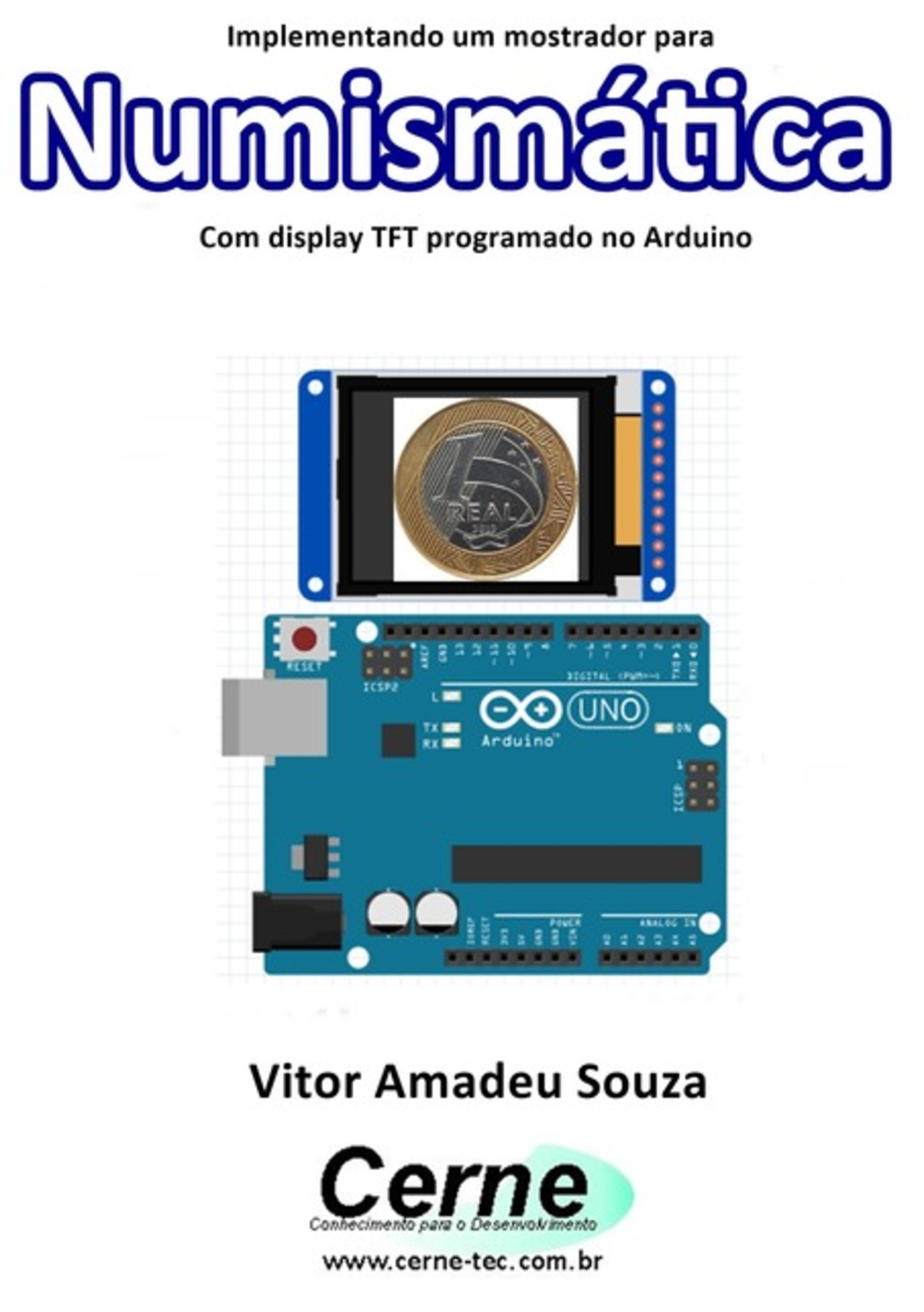 Implementando Um Mostrador Para Numismática Com Display Tft Programado No Arduino