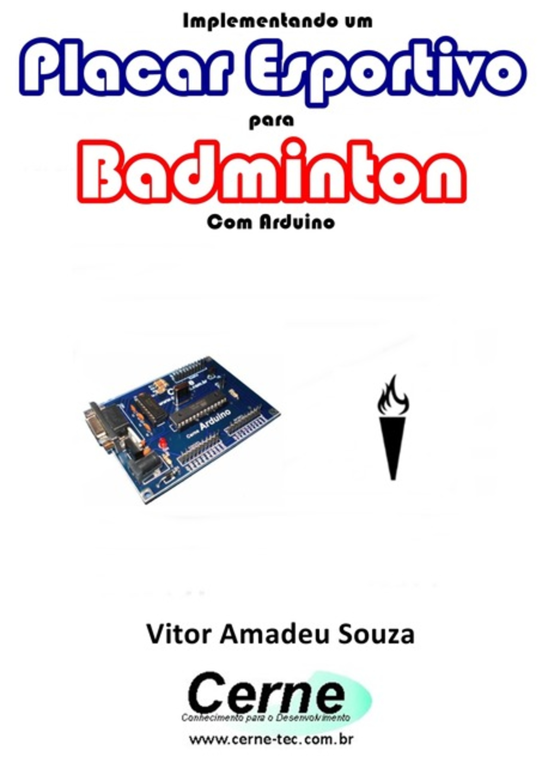 Implementando Um Placar Esportivo Para Badminton Com Arduino