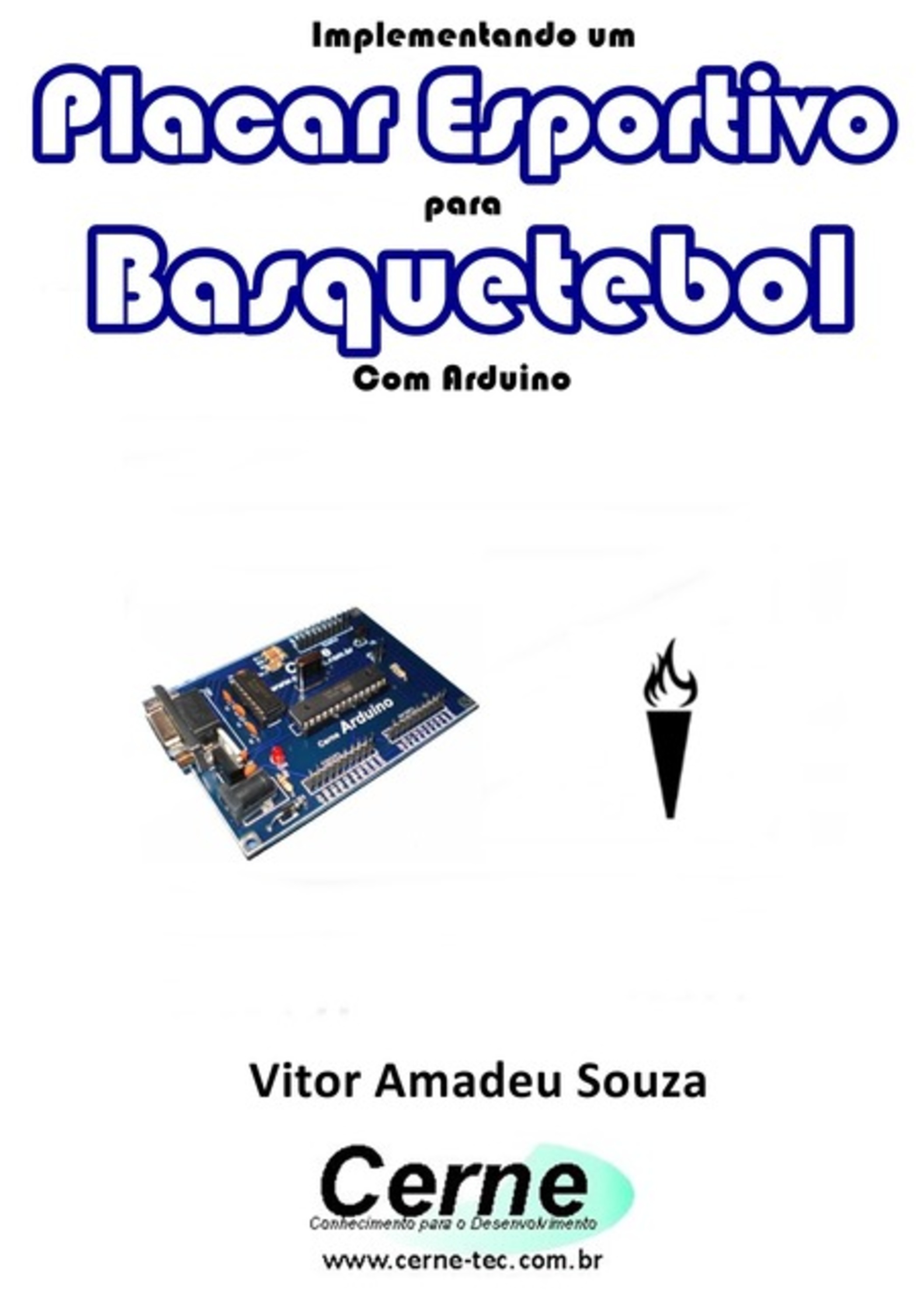 Implementando Um Placar Esportivo Para Basquetebol Com Arduino