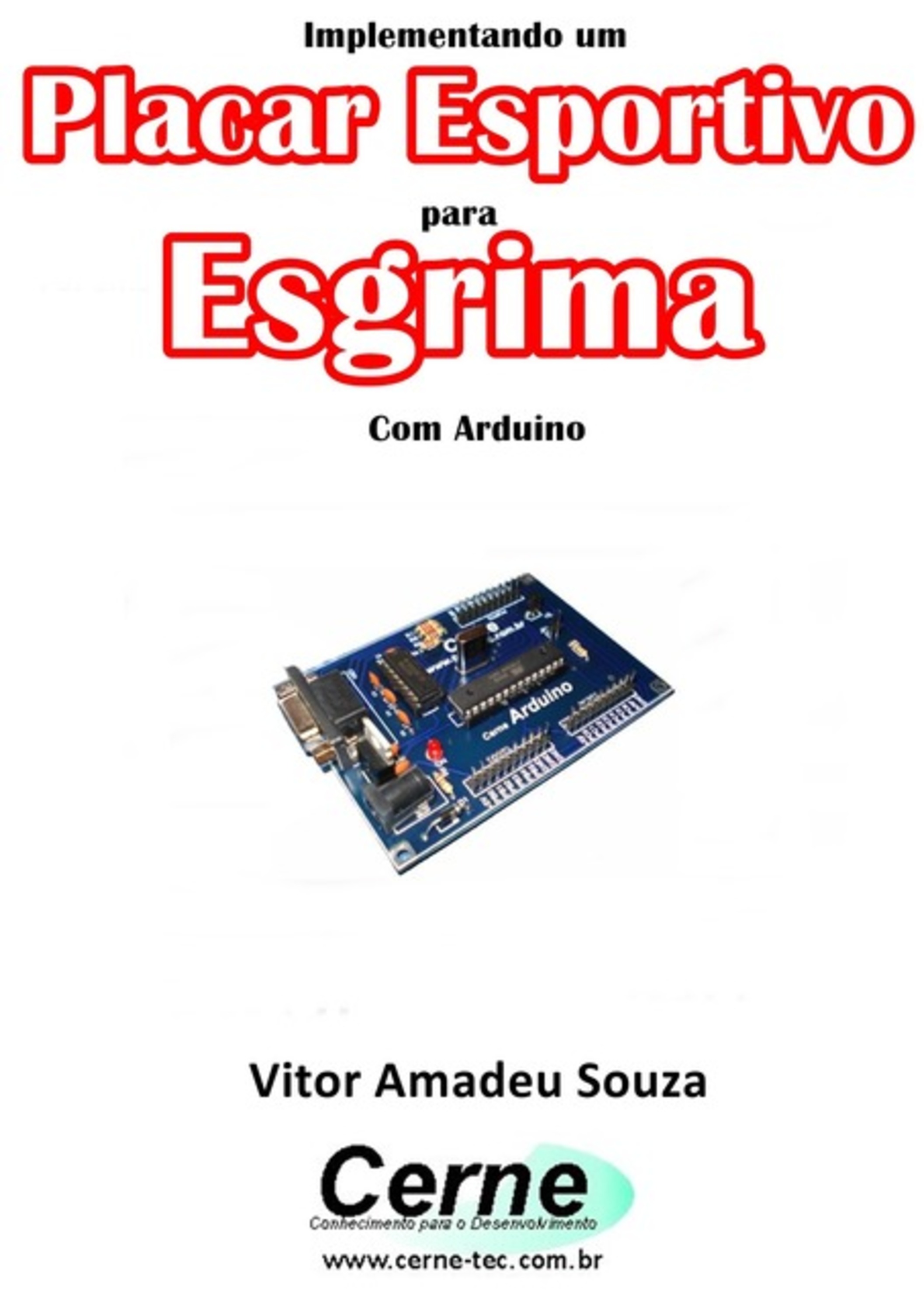 Implementando Um Placar Esportivo Para Esgrima Com Arduino