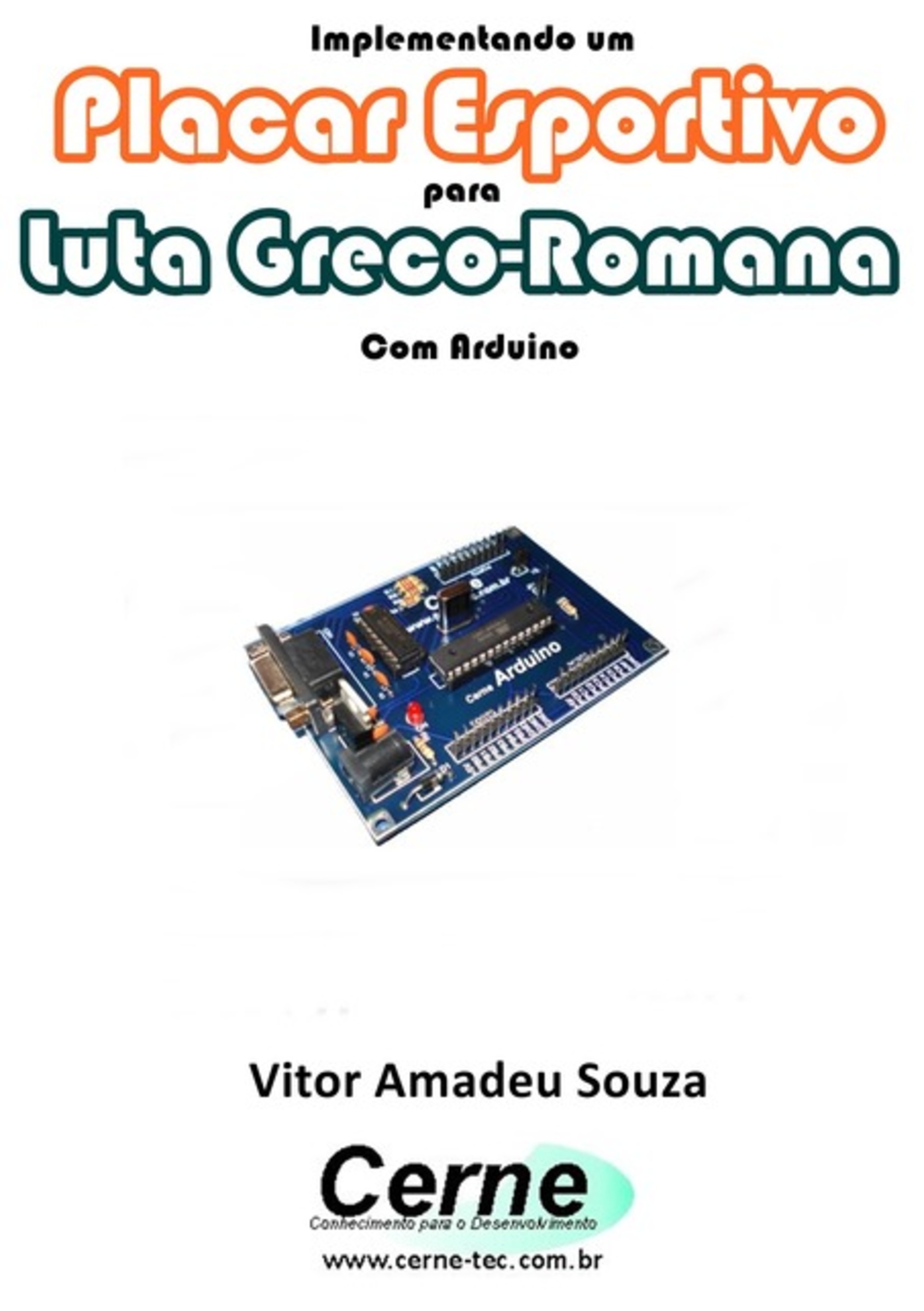 Implementando Um Placar Esportivo Para Luta Greco-romana Com Arduino