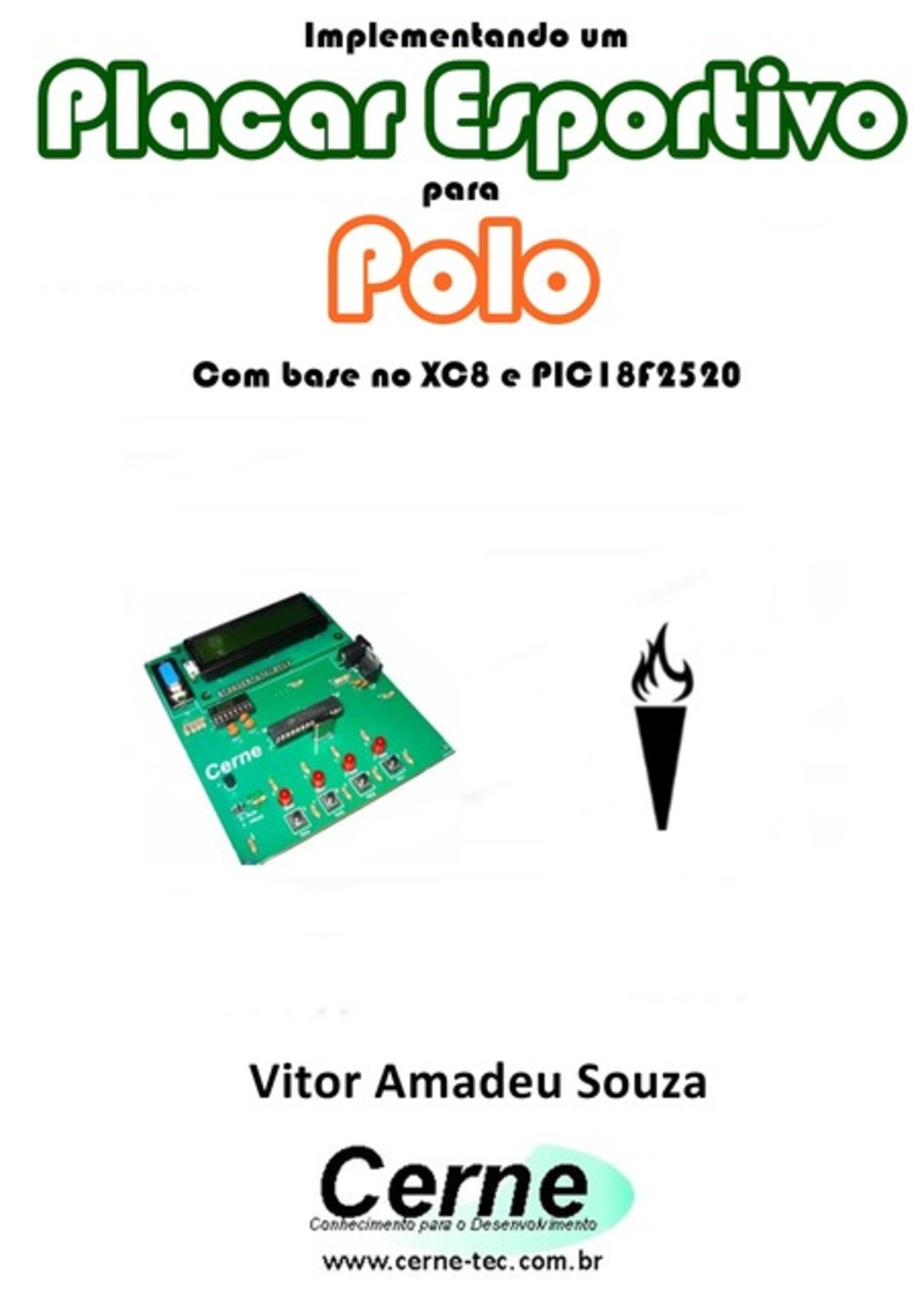 Implementando Um Placar Esportivo Para Polo Com Base No Xc8 E Pic18f2520