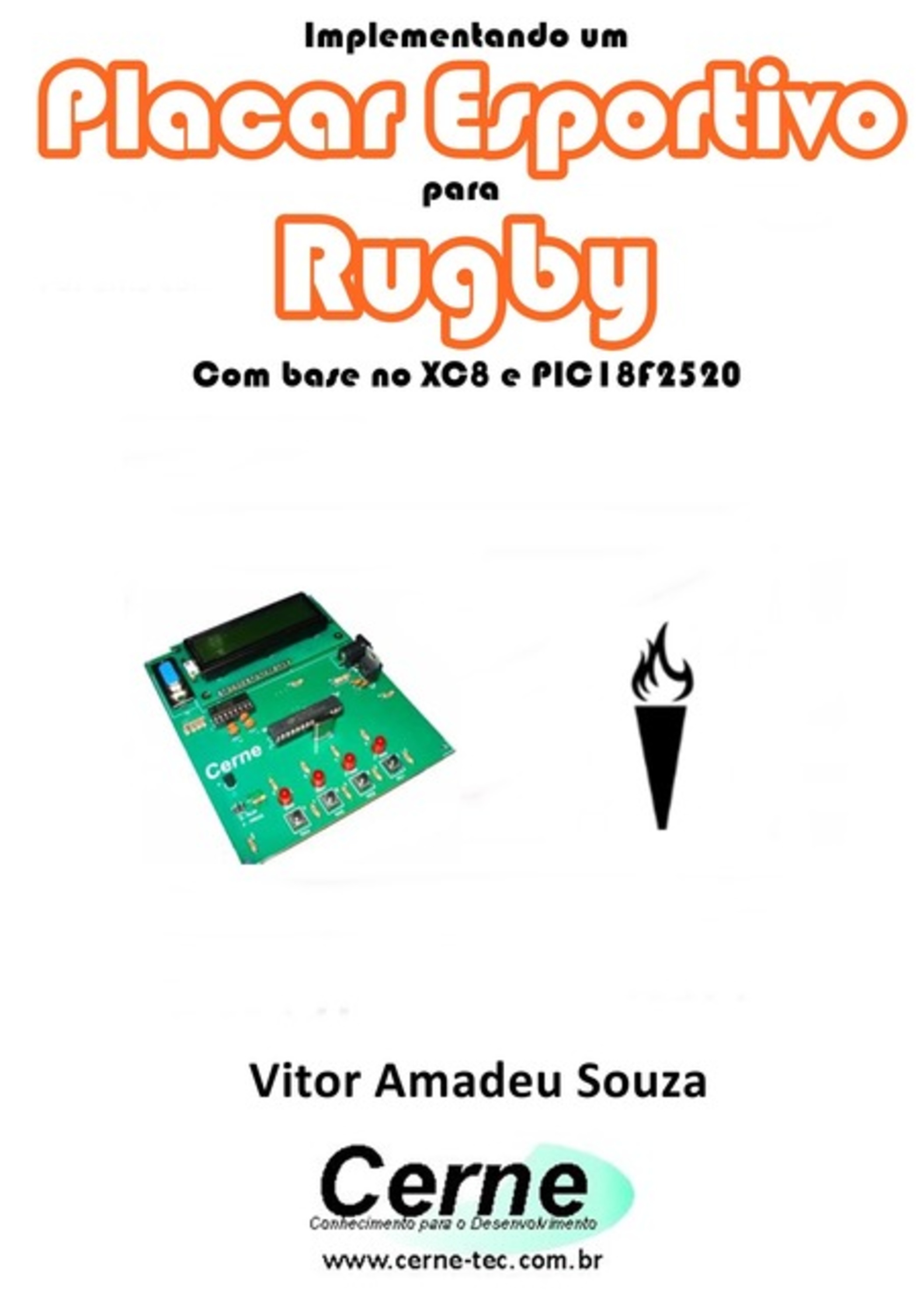 Implementando Um Placar Esportivo Para Rugby Com Base No Xc8 E Pic18f2520