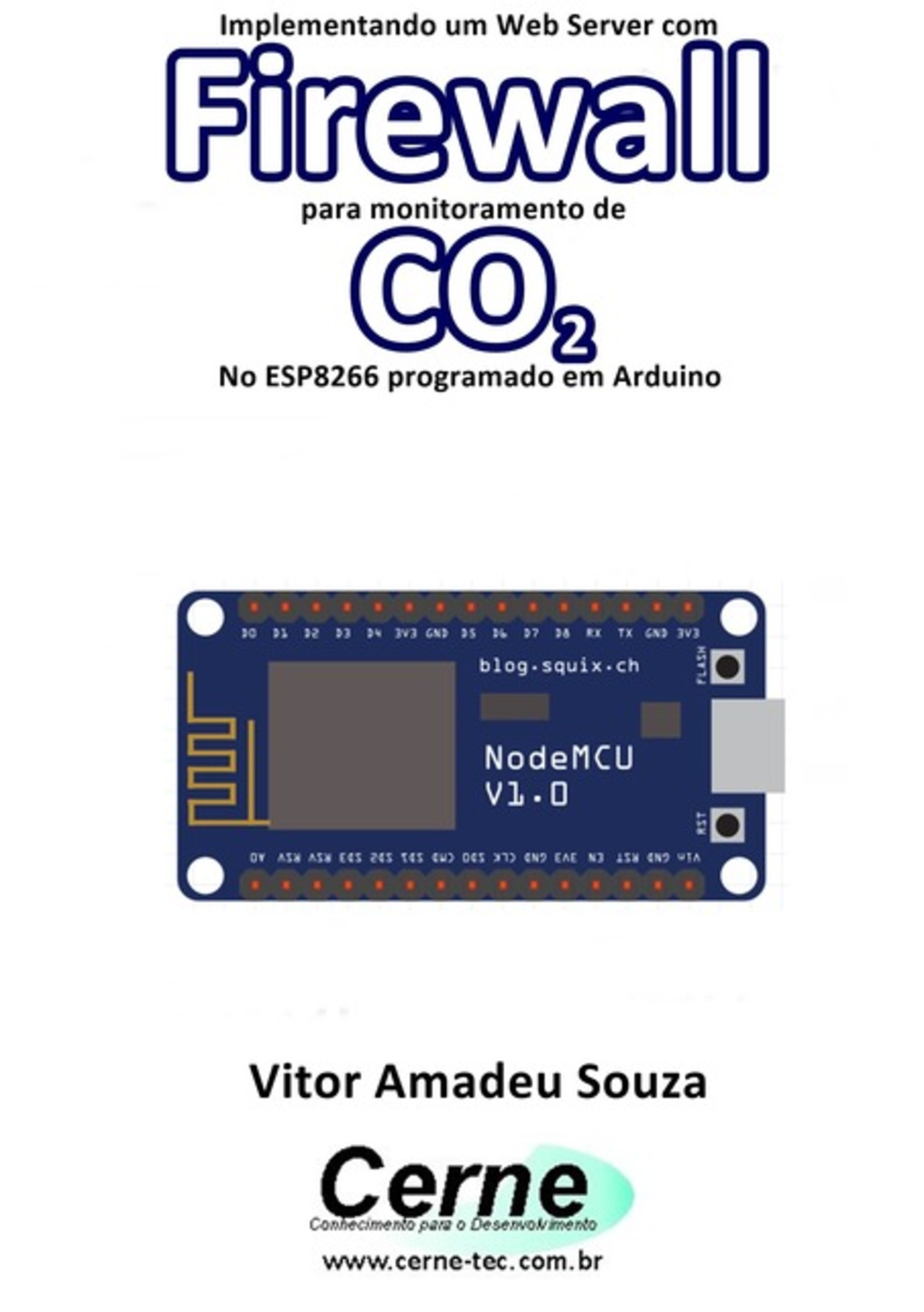 Implementando Um Web Server Com Firewall Para Monitoramento De Co2 No Esp8266 Programado Em Arduino