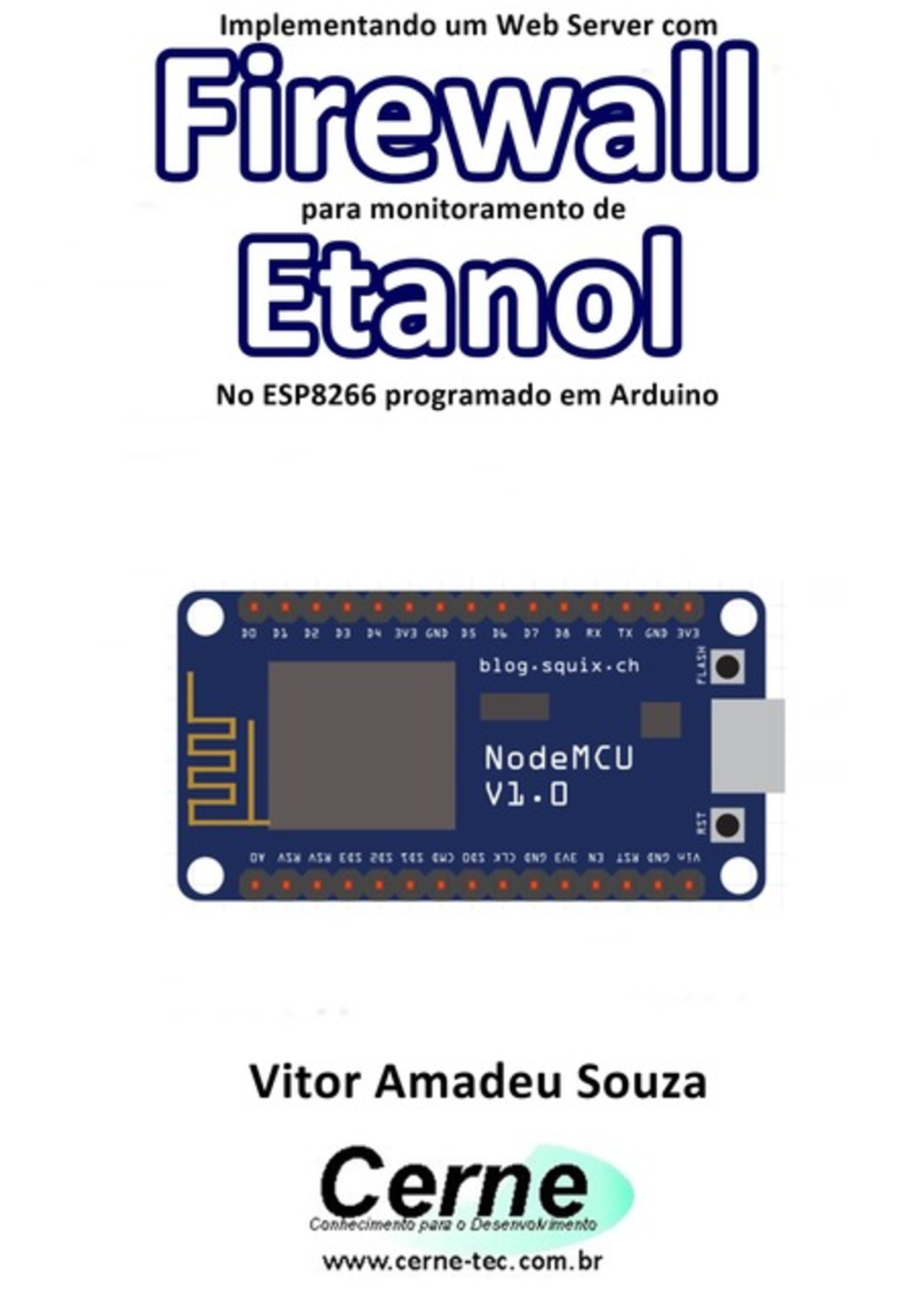 Implementando Um Web Server Com Firewall Para Monitoramento De Etanol No Esp8266 Programado Em Arduino