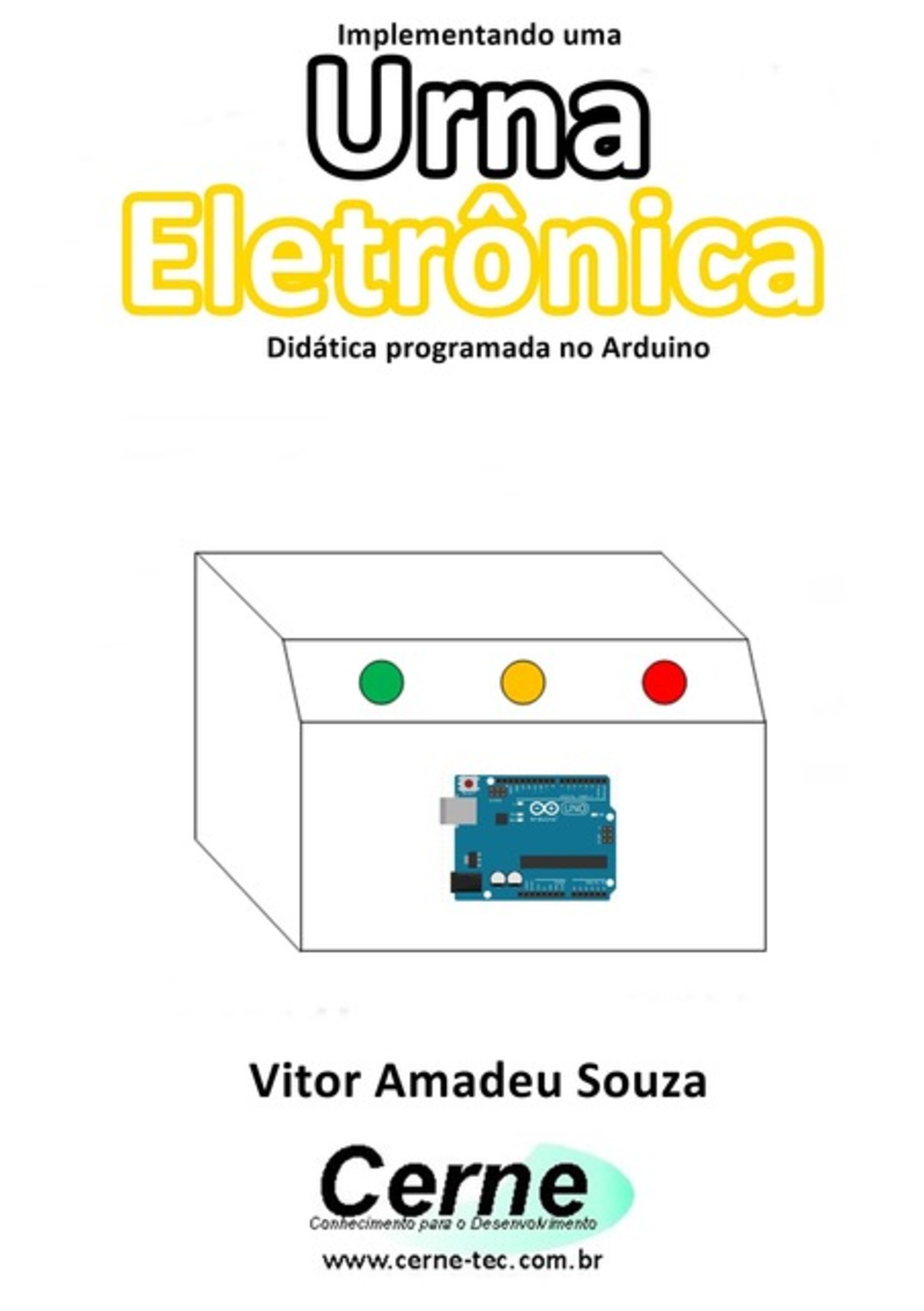 Implementando Uma Urna Eletrônica Didática Programada No Arduino