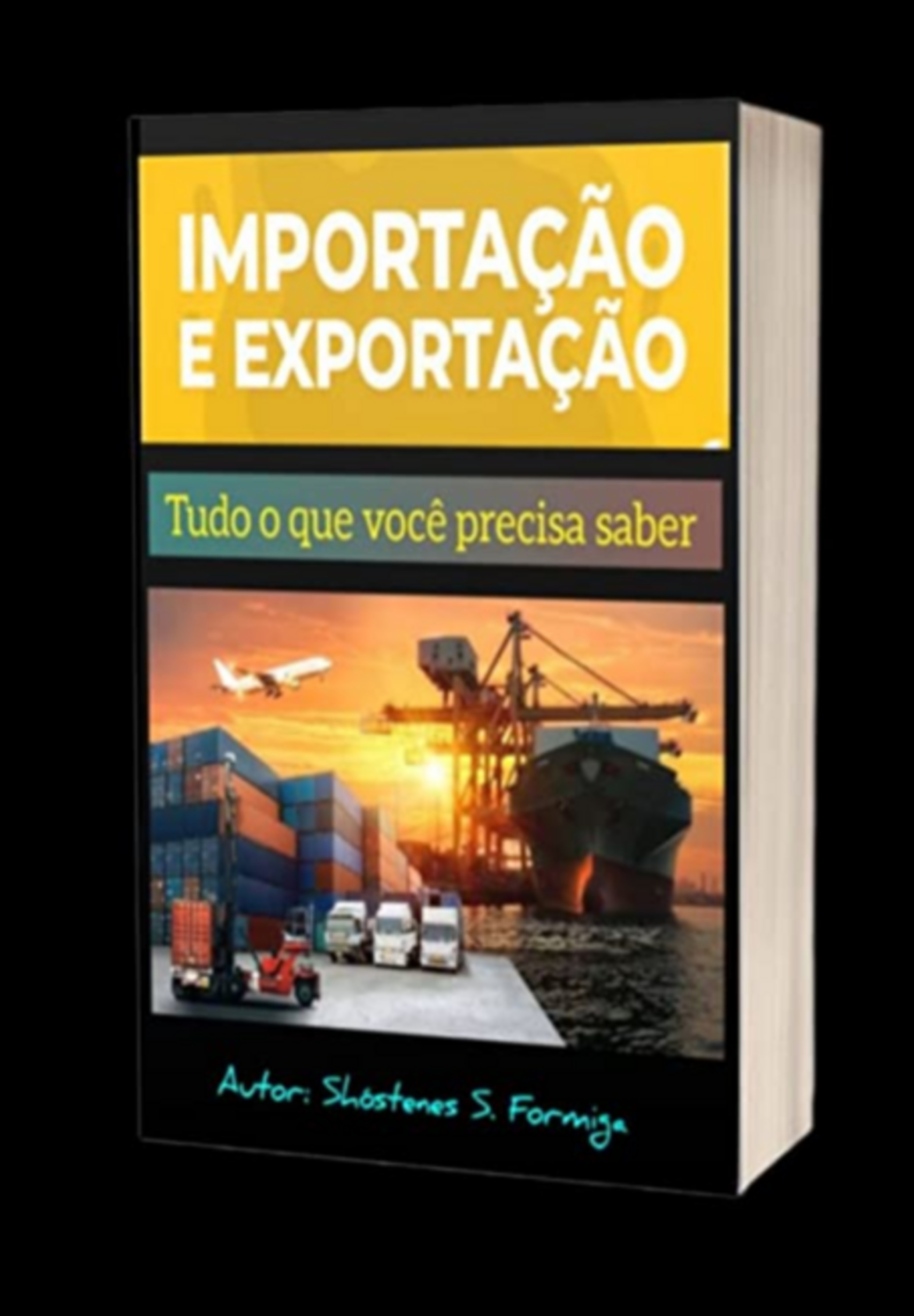 Importação E Exportação: Tudo Sobre Importação E Exportação De Produtos