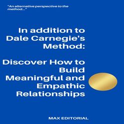 In addition to Dale Carnegie's Method