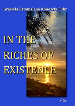 IN THE RICHES OF EXISTENCE