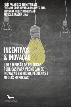 Incentivos & Inovação - Uso e Difusão de Políticas Públicas para Promoção de Inovação em Micro, Pequenas e Médias Empresas
