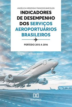 Indicadores de desempenho dos serviços aeroportuários brasileiros