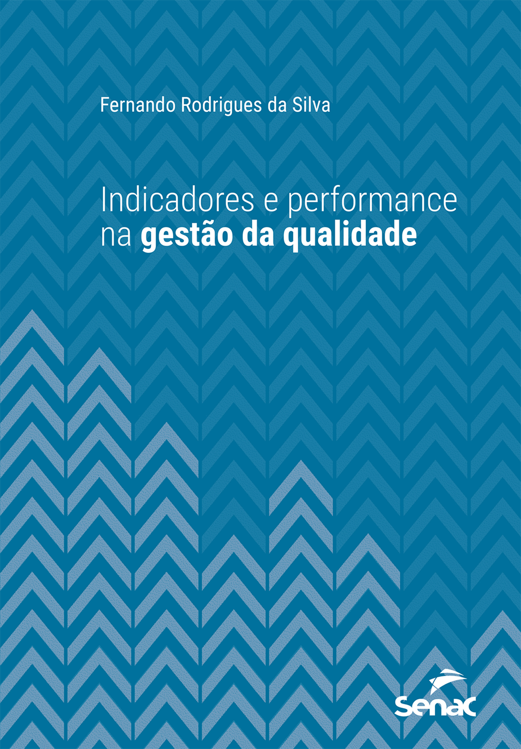 Indicadores e performance na gestão da qualidade