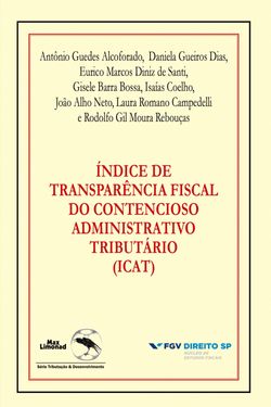 Índice de transparência fiscal do contencioso administrativo tributário (ICAT)