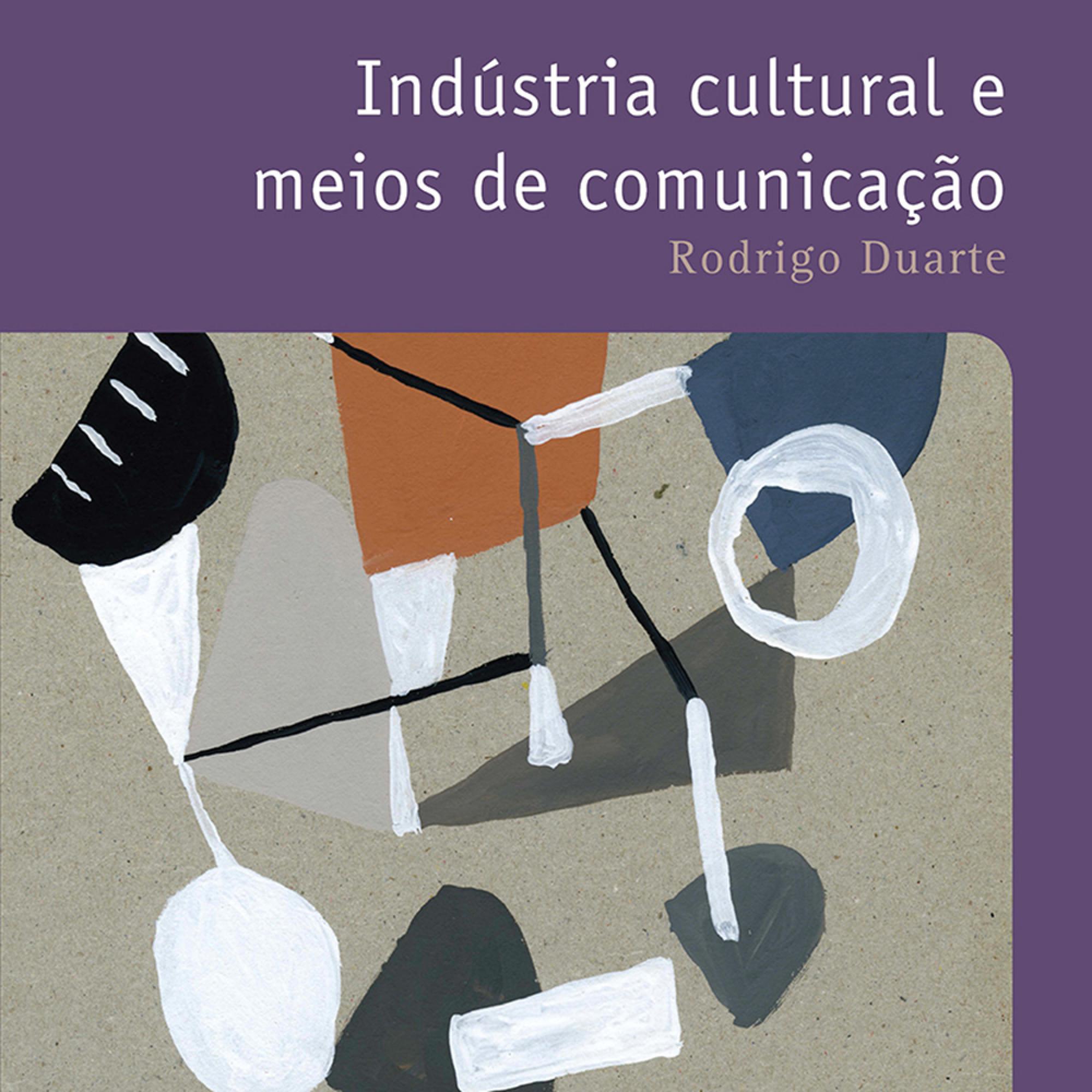 Indústria cultural e meios de comunicação