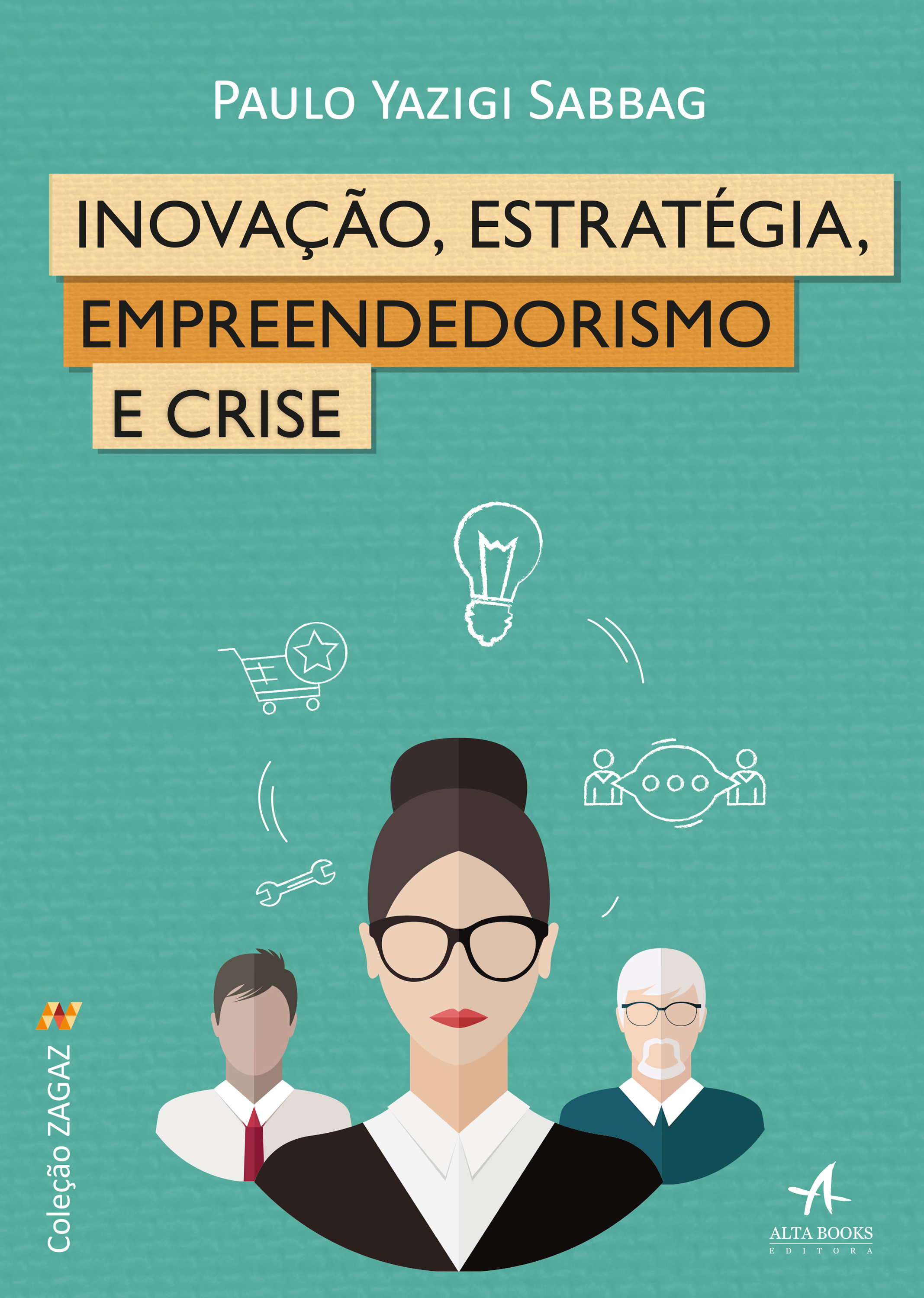 Inovação, Estratégia, Empreendedorismo e Crise