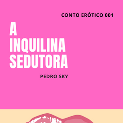 INQUILINA SEDUTORA