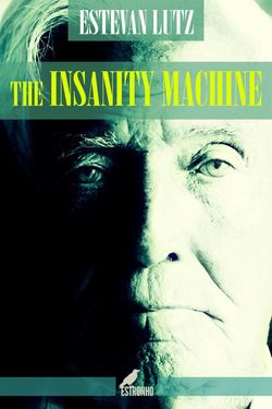 Insanity Machine