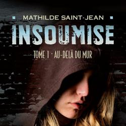 Insoumise, tome 1