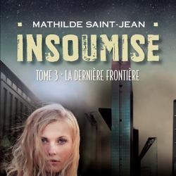 Insoumise, tome 3