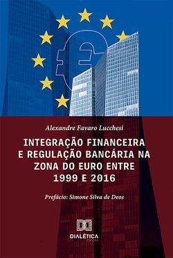 Integração financeira e regulação bancária na zona do euro entre 1999 e 2016
