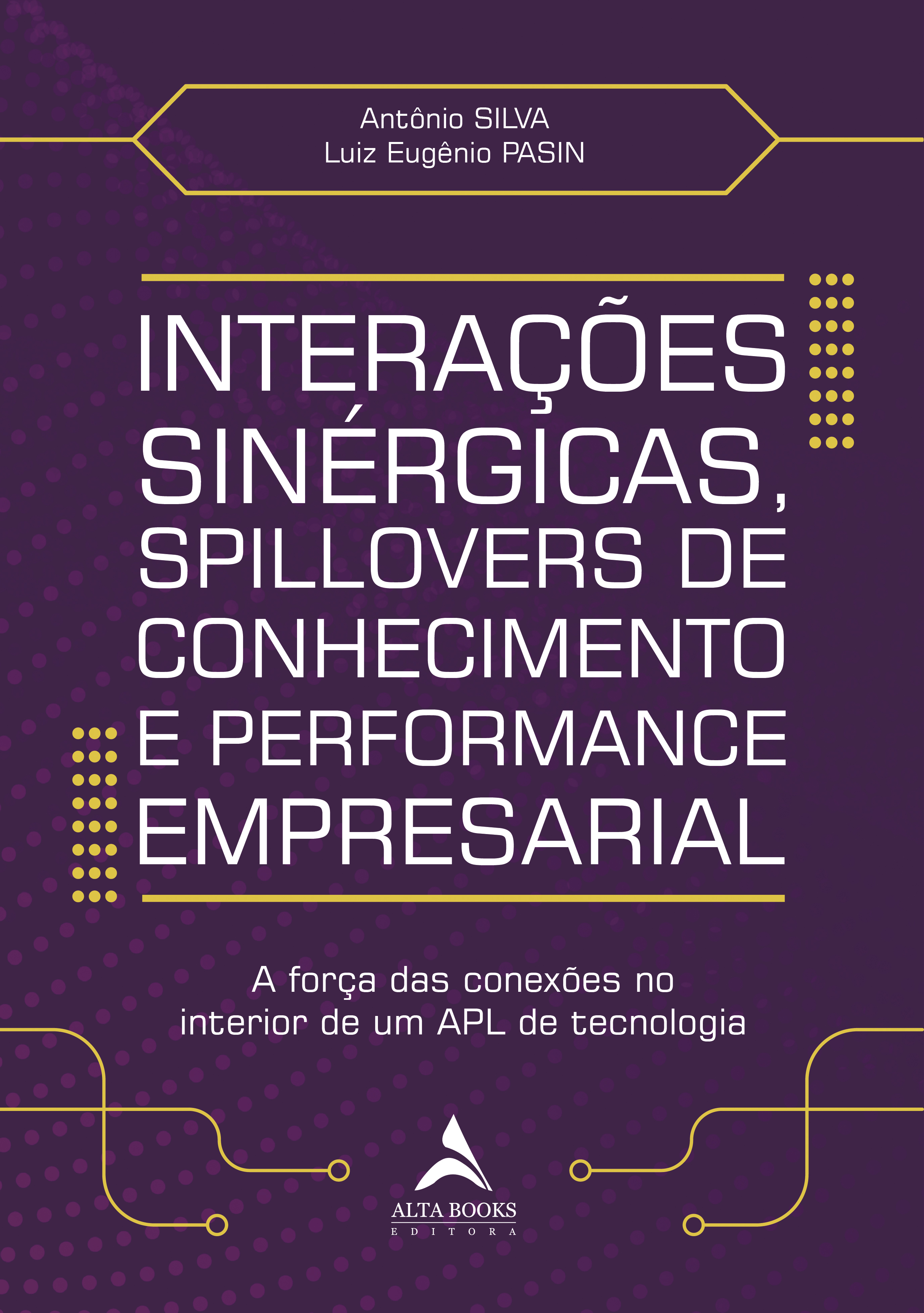 Interações Sinérgicas, Spillovers De Conhecimento E Performance Empresarial