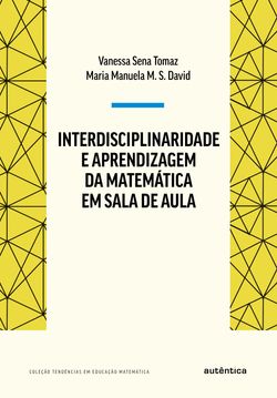 Interdisciplinaridade e aprendizagem da Matemática em sala de aula