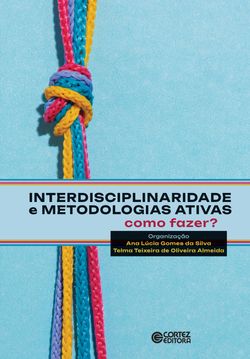 Interdisciplinaridade e metodologias ativas