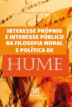 Interesse próprio e interesse público na filosofia moral e política de Hume