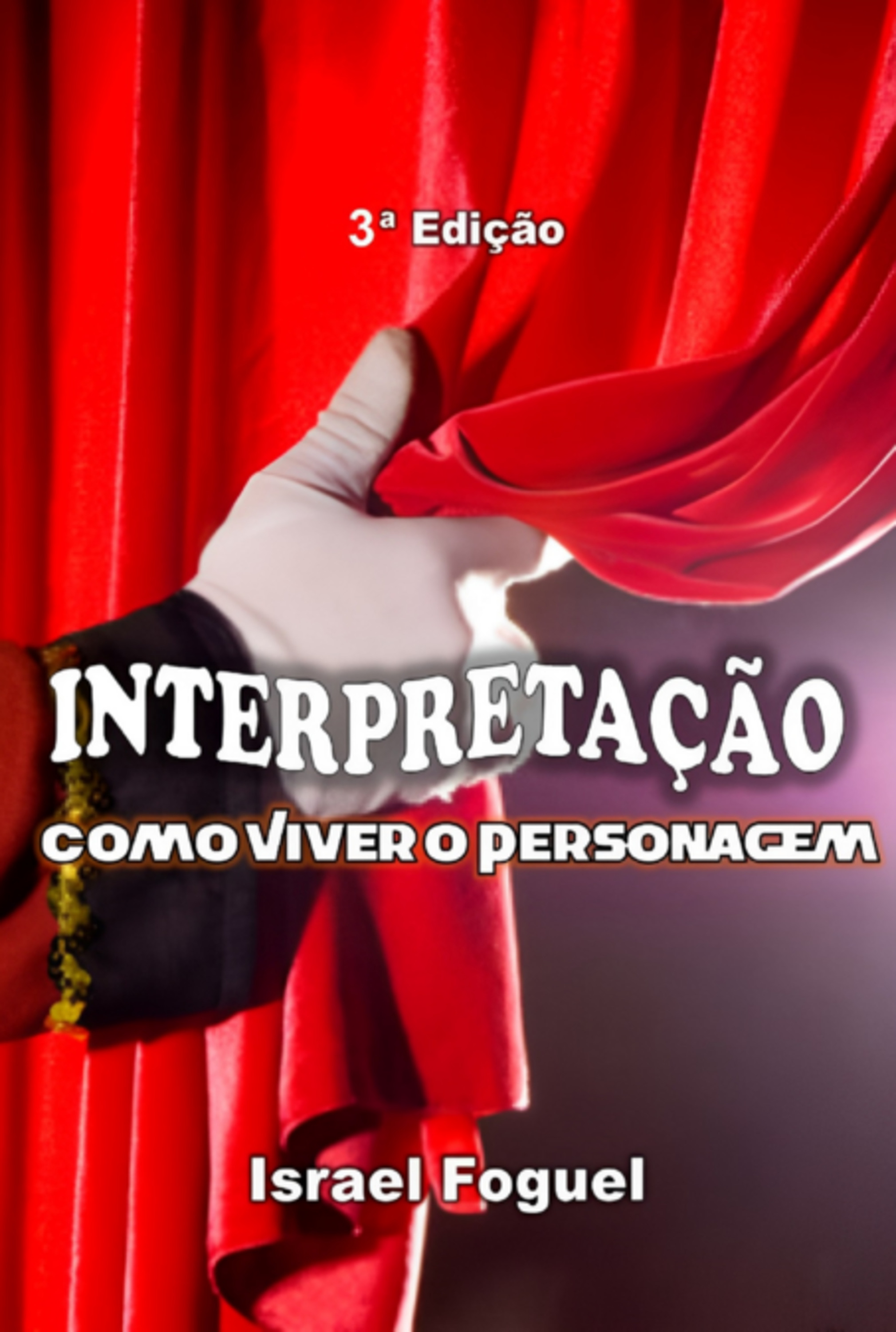 Interpretação: Como Viver O Personagem