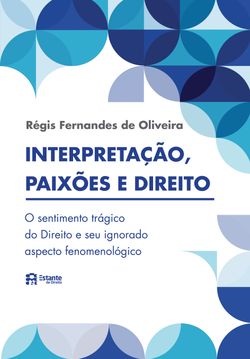 Interpretações, paixões e Direito