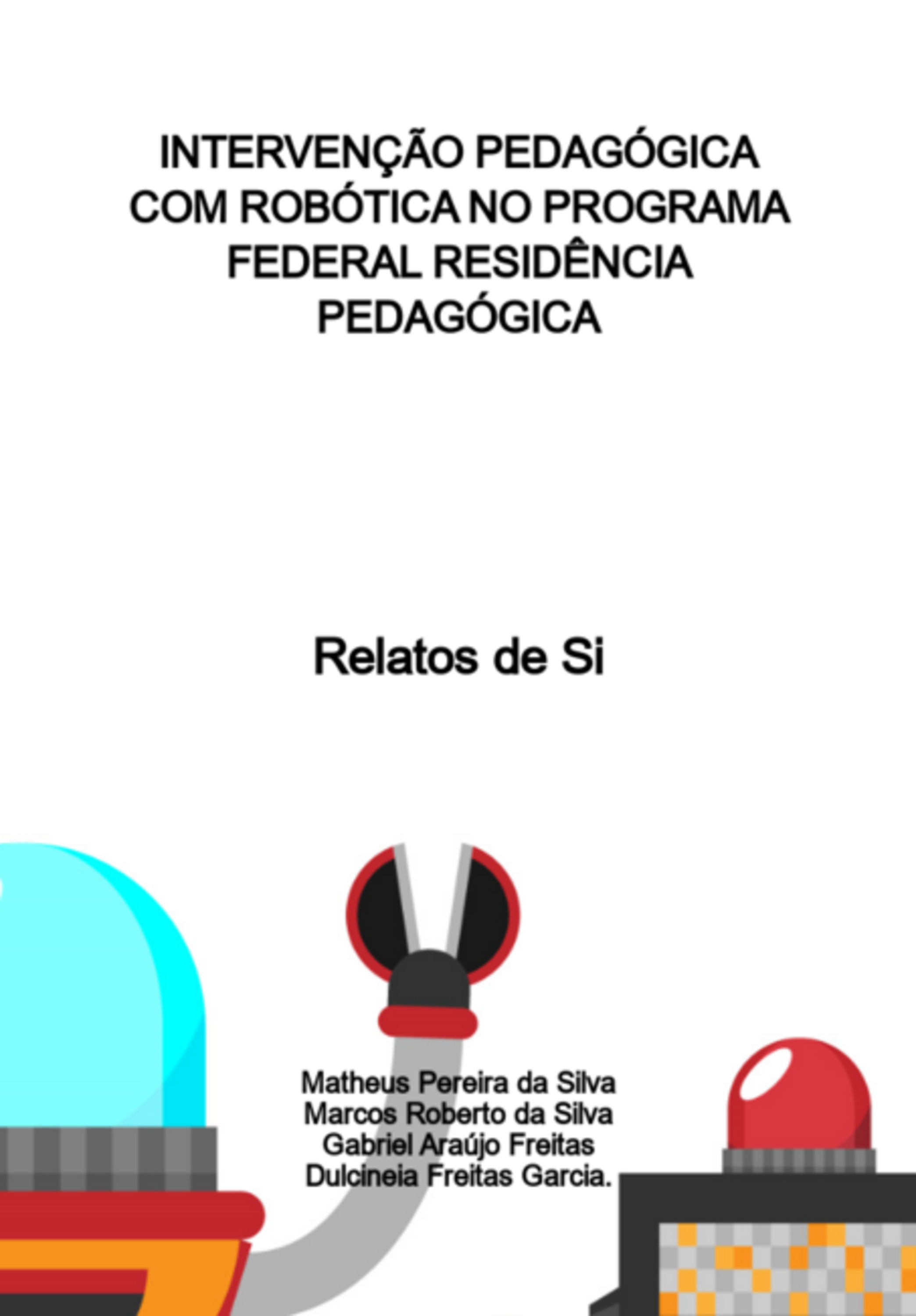 Intervenção Pedagógica Com Robótica No Programa Federal Residência Pedagógica