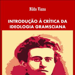 Introdução à Crítica da Ideologia Gramsciana