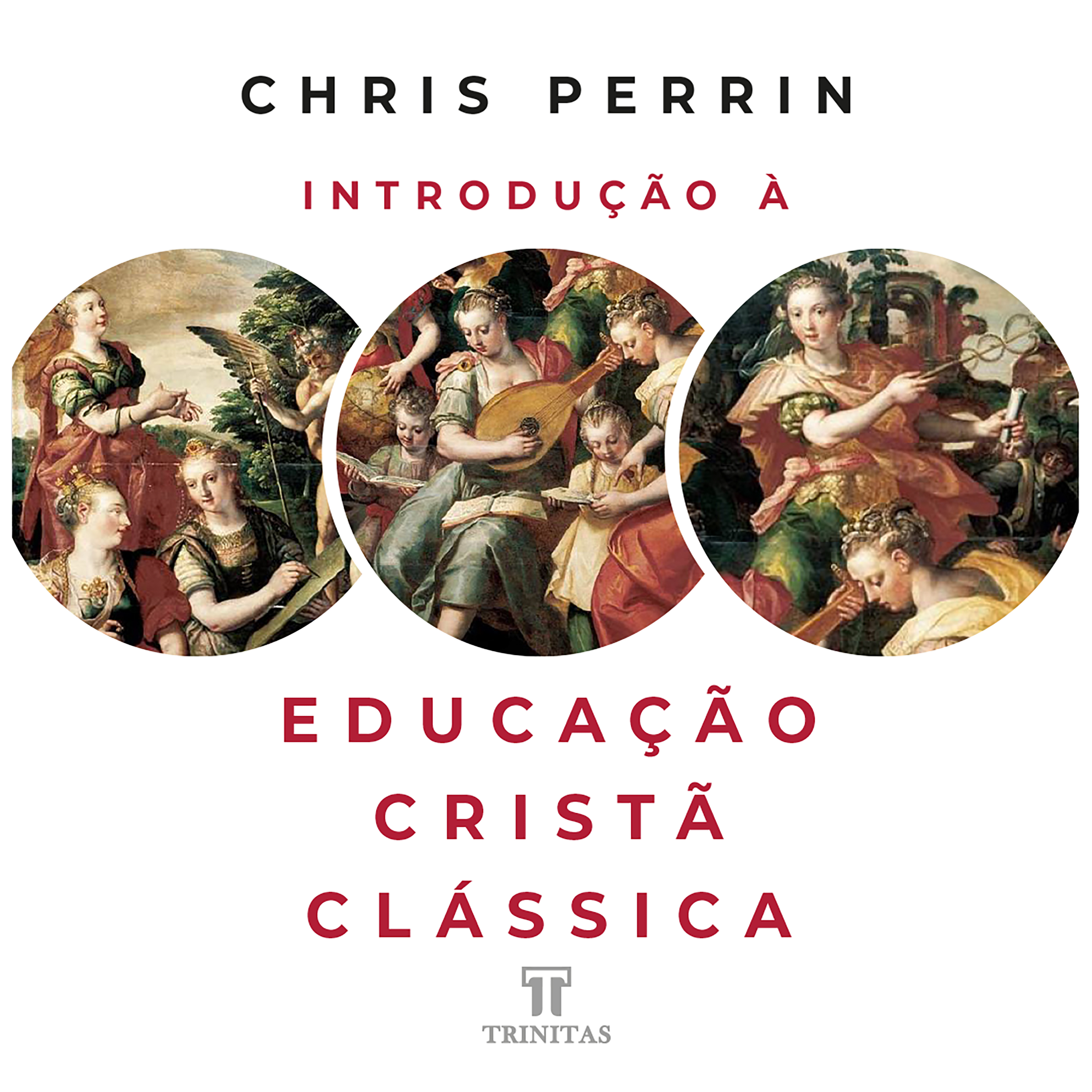 Introdução à Educação Cristã Clássica