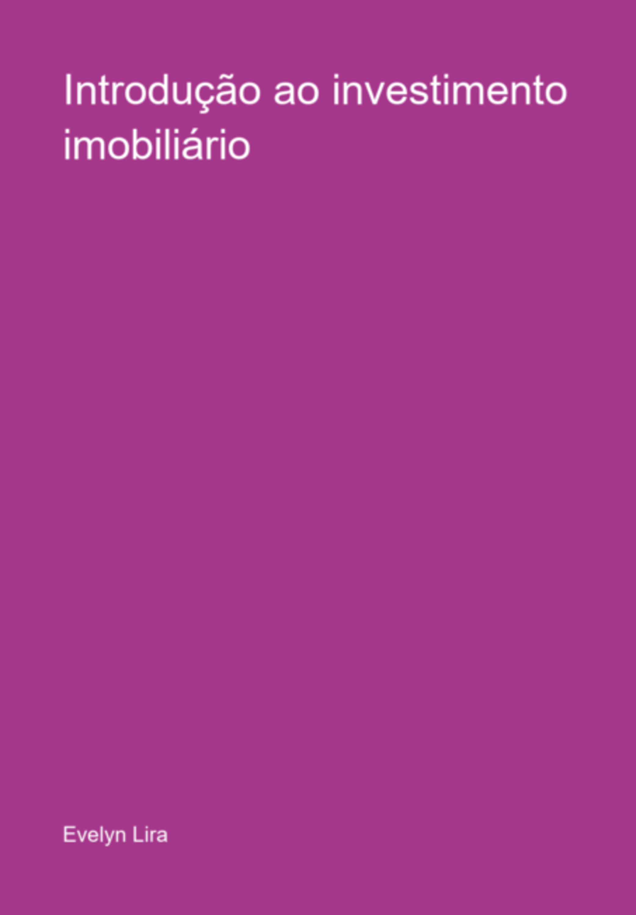 Introdução Ao Investimento Imobiliário