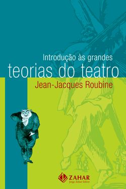 Introdução às grandes teorias do teatro