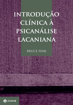 Introdução clínica à psicanálise lacaniana