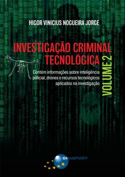 Investigação Criminal Tecnológica Volume 2