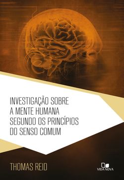 Investigação sobre a mente humana segundo os princípios do senso comum