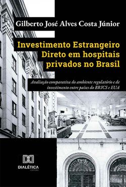 Investimento Estrangeiro Direto em hospitais privados no Brasil