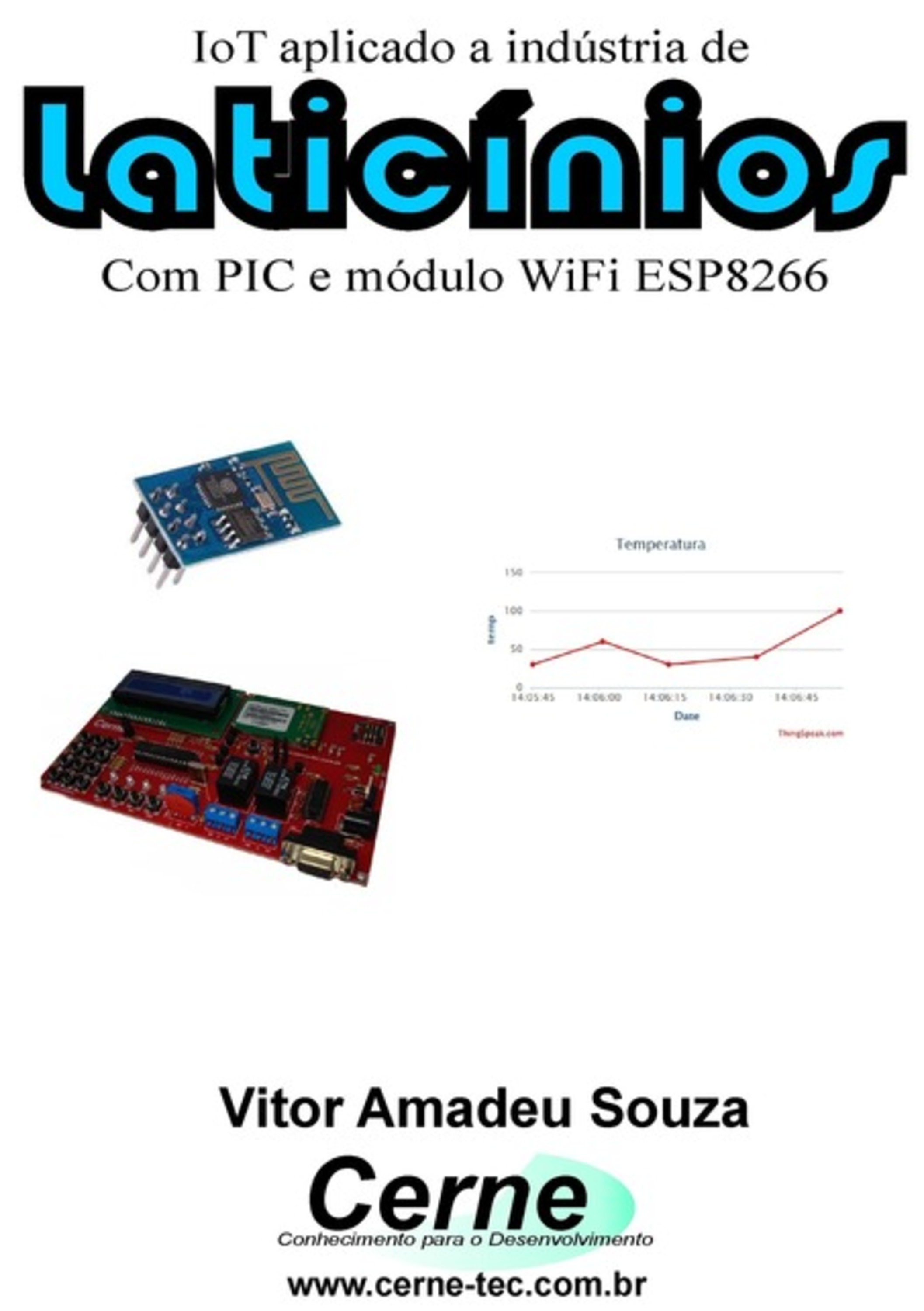 Iot Aplicado A Indústria De Laticínios Com Pic E Módulo Wifi Esp8266