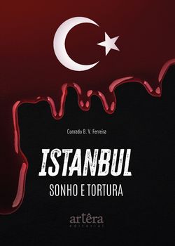 Istanbul: Sonho e Tortura