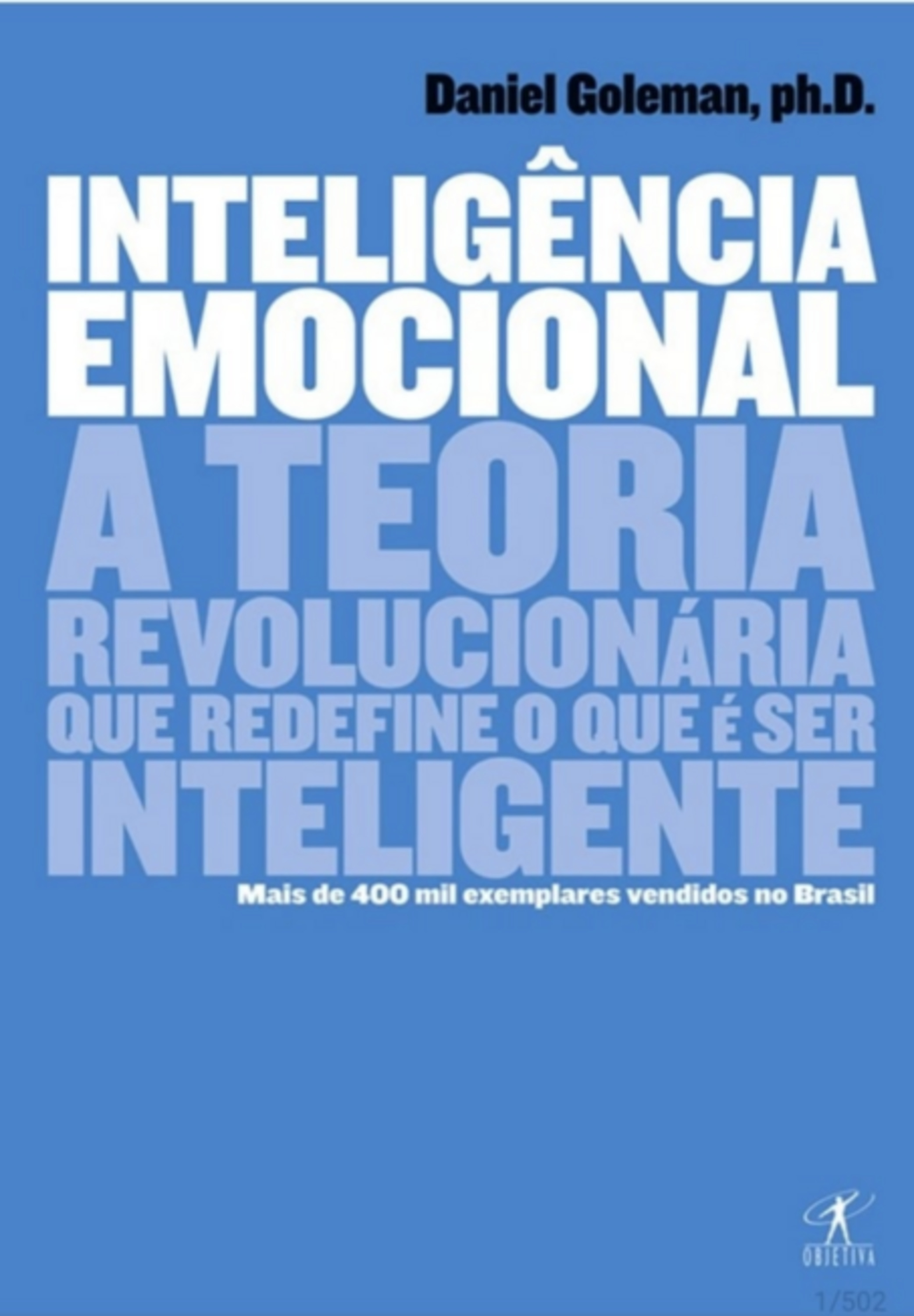 Iteligência Emocional - A Teoria Revolucionária Que Defini O Que É Ser Inteligente